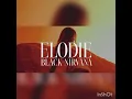 Download Lagu Black Nirvana - Elodie (Special Slowed Version)