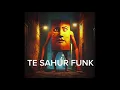 Download Lagu TE SAHUR FUNK