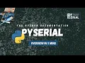 Documentation Guide Pyserial Basic Overview in 5 minutes