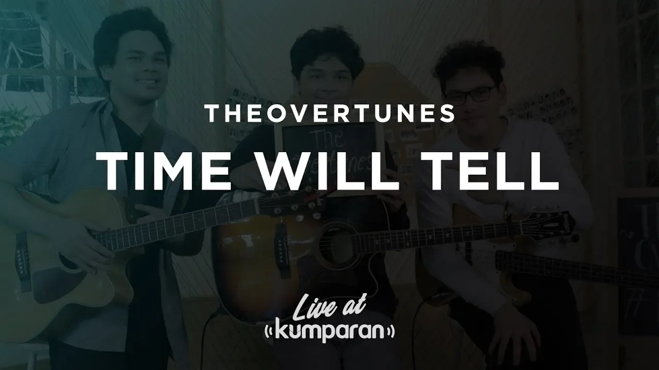 TheOvertunes - Time Will Tell | Live at kumparan TheOvertunes - Time Will Tell | Live at kumparan