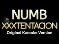 NUMB - XXXTENTACION (Karaoke Songs With Lyrics - Original Key)