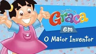 turminha da gra a o maior inventor