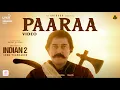 Download Lagu Indian 2 - Paaraa Video | Kamal Haasan | Shankar | Anirudh | Subaskaran | Lyca