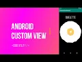 Android Custom View Android Canvas tutorial Code Utility