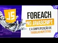 ForEach no JavaScript e a Simplificacao de Trabalho Repetitivo
