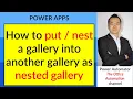 Power Apps - How to put nest a gallery into another gallery as nested gallery