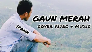 Download IPANK - Gaun Merah - Sonia - Live Recording Cover Lolotan Siregar (video dan music) MP3