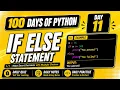 100 Days Of Python If else Statement in Python Day 11 PY2AI
