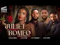 Download Lagu JULIET WITHOUT ROMEO - Nigerian Movies 2025 latest full movies