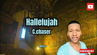 c chaser hallelujah official audio 