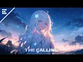 Nightcore - The Calling // Lyrics