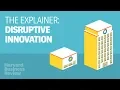 The Explainer How to Be a Disruptor