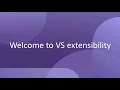 Welcome to VS extensibility