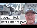 Jackson Hole Best Dinner Spots