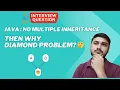 How does Diamond Problem occur in Java even though Multiple Inheritance is not allowed