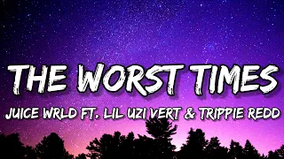 juice wrld the worst times lyrics ft lil uzi vert u0026 trippie redd prod beatsbyadz 