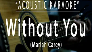 without you mariah carey acoustic karaoke 