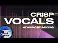 Crisp Vocals - Advanced Mixing Techniques