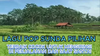 Download LAGU POP SUNDA PILIHAN TERBAIK ENAK DI DENGARKAN SAAT SANTAI MP3
