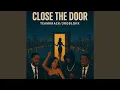 Download Lagu Close The Door