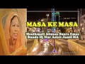 Download Lagu MASA KE MASA | Lagu Hits Bunda Drs.Hj Nur Asiah Jamil MA
