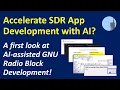 How We Used AI to Develop a GNU Radio Block Easy Software Defined Radio Development