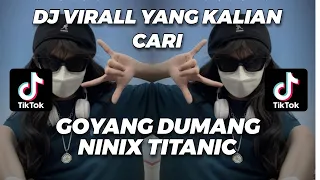 Download DJ GOYANG DUMANG X NINIX TITANIC SOUND FEBRII SARAGIH VIRALL TIKTOK MP3