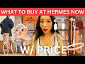WHAT TO BUY AT HERMES NOW W PRICE Hermes fine jewelry rtw shoes and bags with price