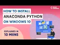 How to Install Anaconda Python on Windows 10 Anaconda Installation Great Learning