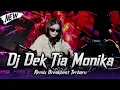 Download Lagu DJ OH DEK TIA MONIKA REMIX FULL BASS VIRAL TIKTOK TERBARU 2025