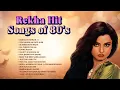 Download Lagu Rekha Hit Songs of 80's | Dekha Ek Khwab | Yeh Kahan Aa Gaye Hum | In Ankhon Ki Masti | Old Songs