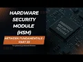 What Is HSM in Cybersecurity The Secret Hardware That Protects Your Data