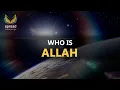 Download Lagu Who is Allah - Mind Blowing!