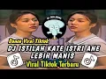 Download Lagu DJ ISTILAH KATE ISTRI ANE LEBIH MANIS BY DJ RENDY || DC VIRAL TIKTOK TERBARU