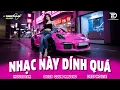 Lagu NHẠC NÀY DÍNH QUÁ 🔊 MIXTAPE VIET DEEP 2025 - SET NHẠC TỦ HOUSE LAK \u0026 DEEP HOUSE CHILL 8X9X CỰC CĂNG