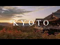 【4K】京都 / Kyoto, Japan - Cinematic Video