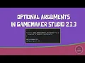 GameMaker Studio 2 3 3 - Optional Arguments