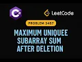 LeetCode 3487 Maximum Unique Subarray Sum After Deletion C Solution