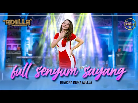 Download MP3 FULL SENYUM SAYANG - Difarina Indra Adella - OM ADELLA