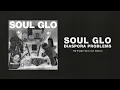Soul Glo - "The Thangs I Carry" feat. Bearcat (Full Album Stream)