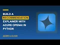 Build a Recommendation Explainer with Azure OpenAI in Python