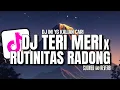 Lagu DJ TERI MERI X RUTINITAS RADONG || (BY HAIKAL RMX) DJ VIRAL TIK-TOK