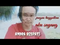 Jangan Tinggalkan Aku Sayang- Andra Respati (Lagu Terbaru 2021)