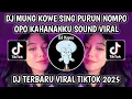 Download Lagu DJ MUNG KOWE SING PURUN NOMPO OPO KAHANANKU || DJ AKU TENANG BY ZEIN FVNKY VIRAL TIKTOK 2025‼️
