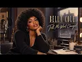 Bella Cole – Tell Me What Changed | Soulful R&B Ballad