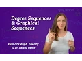 Graph Theory 42 Degree Sequences and Graphical Sequences