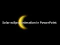 How to create solar eclipse in PowerPoint Solar eclipse animation in Power Point