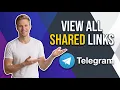 How To View All Shared Links On Telegram Channel Easy Guide