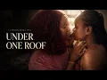 Under One Roof Lesbian Short Film