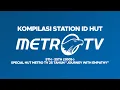 Kompilasi Station ID HUT MetroTV 5th - 25th (2005-)